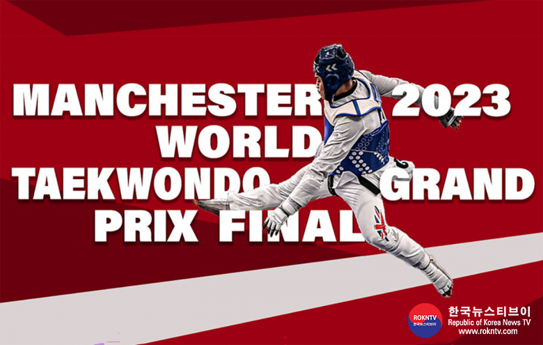 기사 2023.12.01.(금) 2-1 (사진 1) Countdown underway for World Taekwondo Grand Prix Final 2023 in Manchester .png